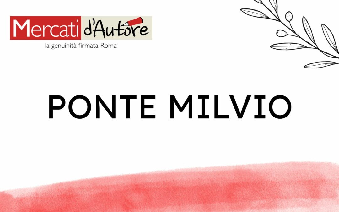 MERCATO PONTE MILVIO