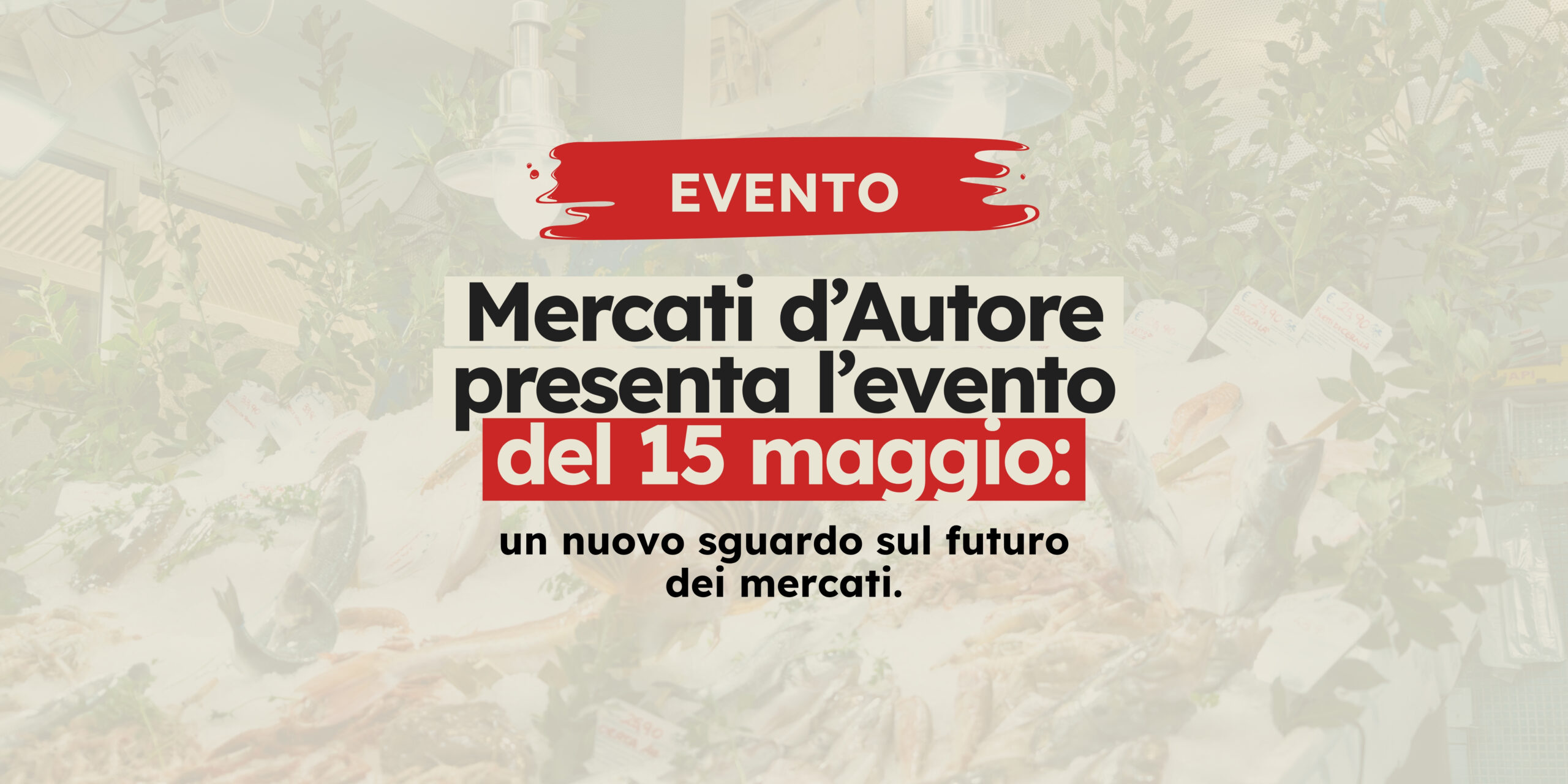 Restyling mercati eventi 15 maggio