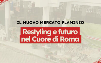 Il Nuovo Mercato Flaminio: Restyling e Futuro nel Cuore di Roma