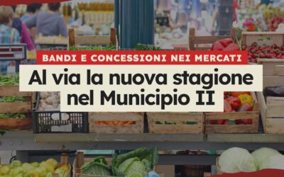 Bandi e Concessioni nei Mercati Rionali di Roma: Al Via la Nuova Stagione nel Municipio II